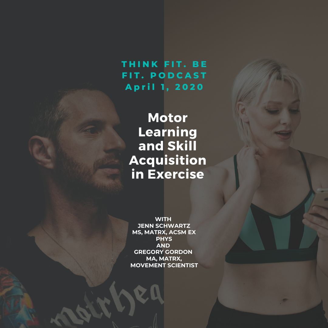 Gregory Gordon pt 2: Motor Learning and Skill Acquisition in Exercise