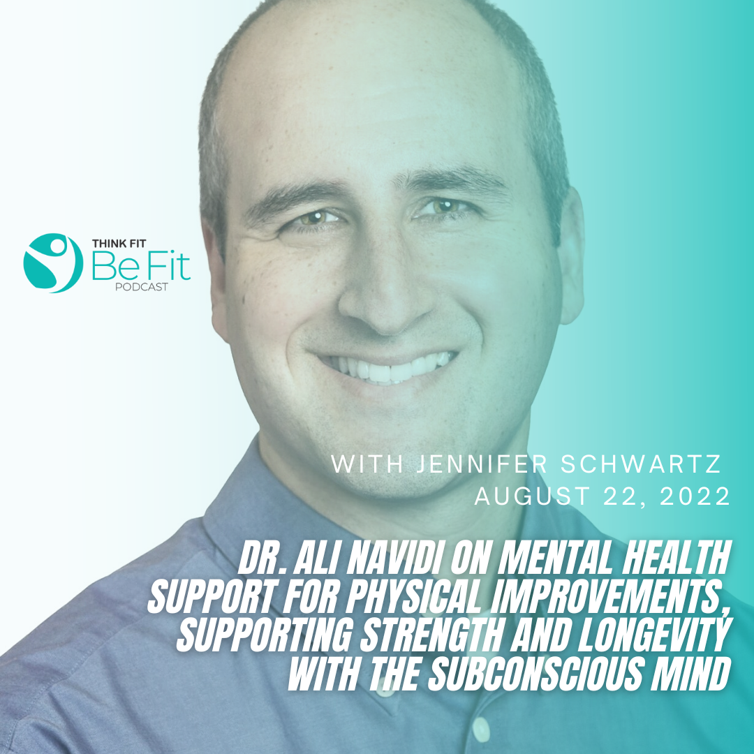Dr. Ali Navidi on Mental health support for physical improvements, supporting strength and longevity with the subconscious mind